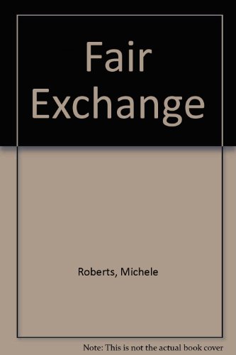 Fair Exchange (9780753161777) by MichÃ¨le Roberts