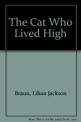 The Cat Who Lived High (9780753161975) by Lilian Jackson Braun