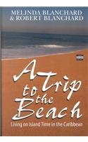 9780753164730: Trip To The Beach:living On An Island