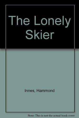 Stock image for The Lonely Skier for sale by Better World Books Ltd