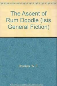 The Ascent Of Rum Doodle (9780753166703) by Bowman, W.E.