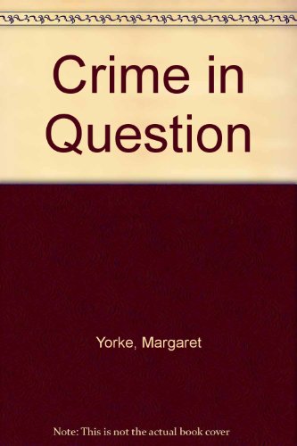 Crime In Question (9780753167786) by Yorke, Margaret