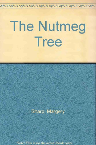 The Nutmeg Tree (9780753168028) by Sharp, Margery