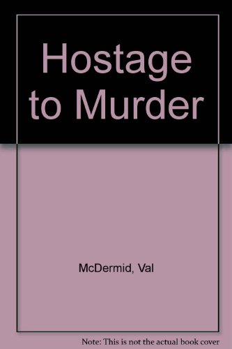 Hostage To Murder (9780753168042) by Mcdermid, V.L.