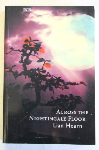 Across the Nightingale Floor (9780753168363) by Lian Hearn