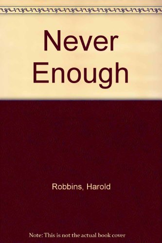 Never Enough (9780753168455) by Harold Robbins