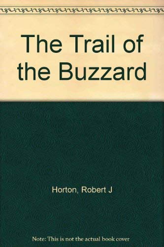 Stock image for The Trail Of The Buzzard for sale by WorldofBooks