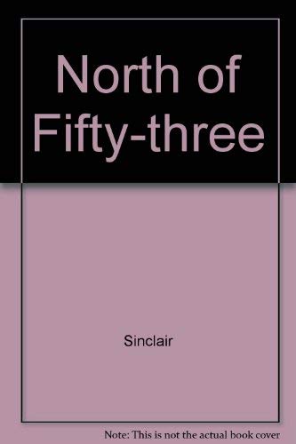 Imagen de archivo de North of Fifty-Three a la venta por Better World Books