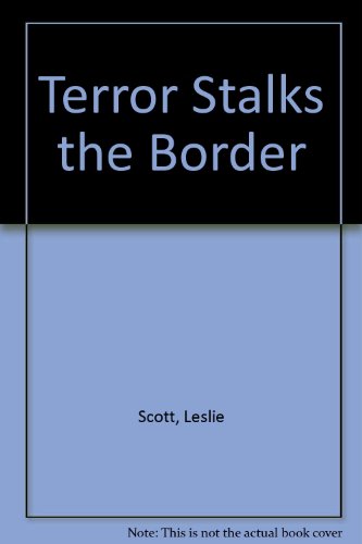 Beispielbild fr Terror Stalks the Border zum Verkauf von Better World Books