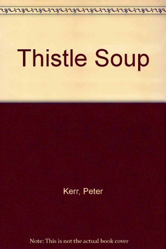 Imagen de archivo de Thistle Soup a la venta por Lady Lisa's Bookshop