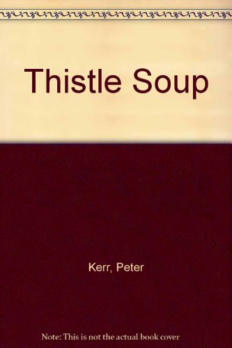 Stock image for Thistle Soup for sale by Lady Lisa's Bookshop