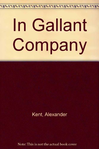 In Gallant Company (9780753171851) by Kent, Alexander