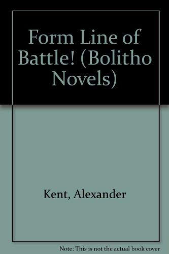 Form Line Of Battle! (9780753171967) by Kent, Alexander