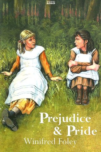 Prejudice and Pride - Foley, Winifred