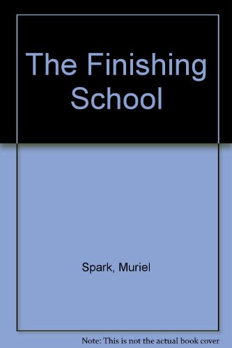 The Finishing School - Muriel Spark