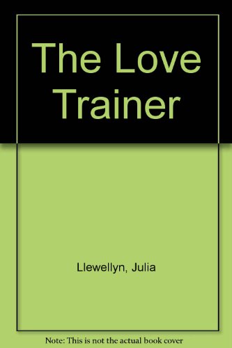 9780753172476: The Love Trainer