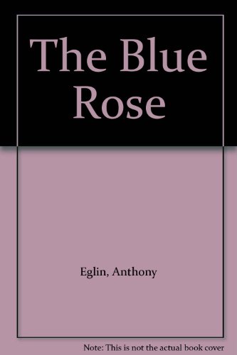 Stock image for The Blue Rose for sale by Better World Books Ltd
