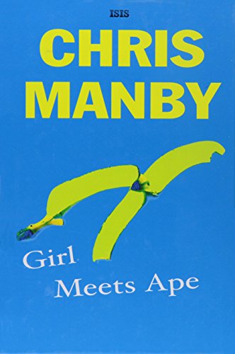 Girl Meets Ape (9780753173350) by Manby, Chris