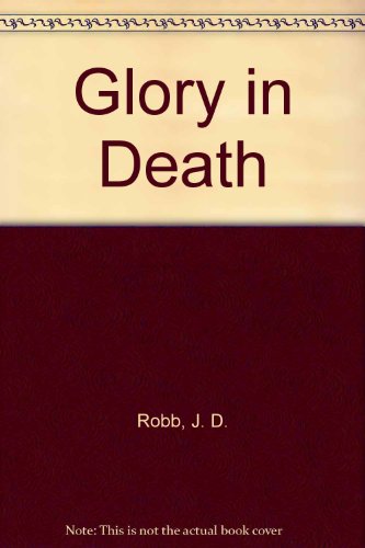 Glory in Death (9780753173800) by Robb, J.D.