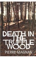 9780753175729: Death In The Truffle Wood