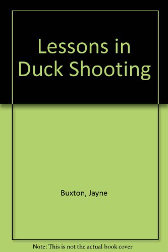 Imagen de archivo de Lessons In Duck Shooting a la venta por Phatpocket Limited