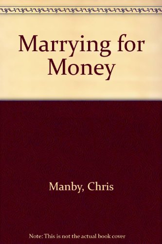 Marrying for Money (9780753178102) by Chris Manby