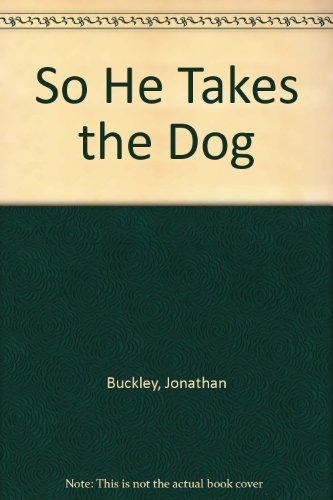 9780753178164: So He Takes The Dog