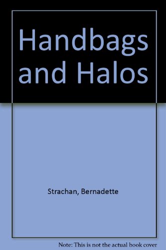 Beispielbild fr Handbags And Halos zum Verkauf von Cape Breton Regional Library