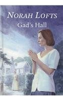 Gad's Hall (9780753179420) by Lofts, Norah