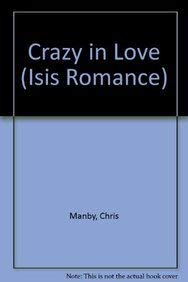 Crazy In Love (9780753183731) by Manby, Chris