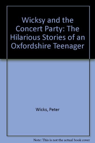 Stock image for Wicksy And The Concert Party for sale by Goldstone Books