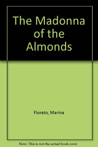 Stock image for The Madonna of the Almonds for sale by Better World Books Ltd