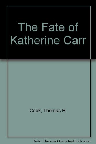 Stock image for The Fate of Katherine Carr for sale by Better World Books Ltd
