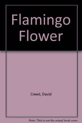 Stock image for Flamingo Flower for sale by AwesomeBooks