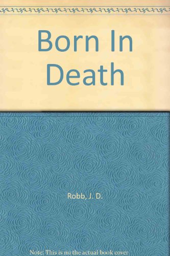 Imagen de archivo de Born In Death a la venta por Goldstone Books