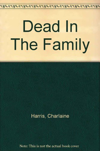 Stock image for Dead In The Family for sale by WorldofBooks