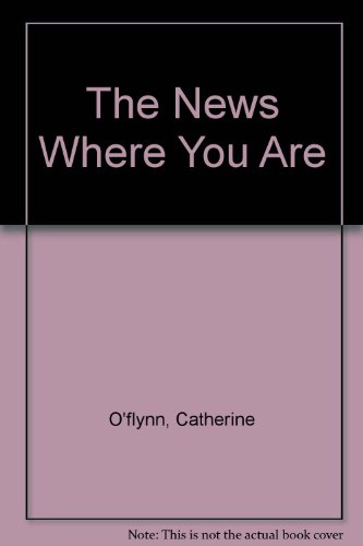 Stock image for The News Where You Are for sale by WorldofBooks