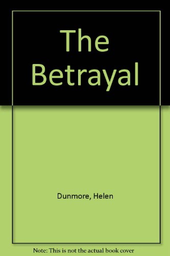 The Betrayal (9780753187340) by Dunmore, Helen