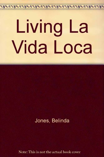 Stock image for Living la Vida Loca for sale by Better World Books Ltd
