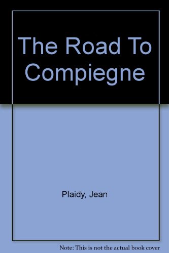 9780753188385: The Road To Compiegne