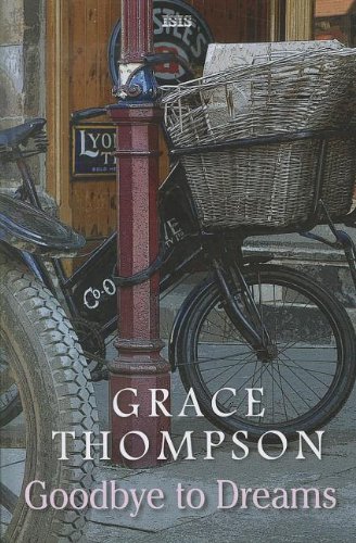 Goodbye To Dreams (9780753189061) by Thompson, Grace