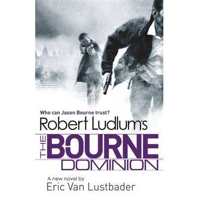 Beispielbild fr Robert Ludlum's The Bourne Dominion zum Verkauf von Goldstone Books
