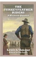 The Turkeyfeather Riders (9780753191248) by L'amour, Louis; Tuska, Jon