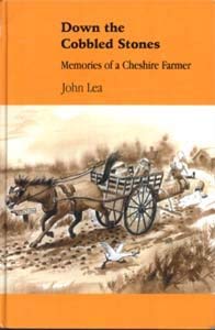 Stock image for Down the cobbled stones: memories of a Cheshire farmer for sale by Cotswold Internet Books