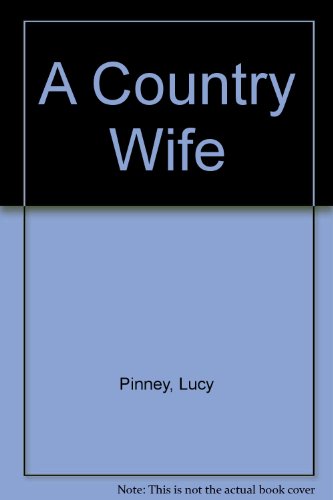 Stock image for A Country Wife for sale by Phatpocket Limited
