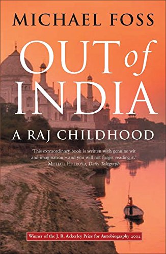 Beispielbild fr Out Of India: A Raj Childhood zum Verkauf von WorldofBooks