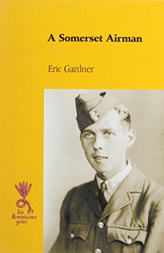 9780753193525: A Somerset Airman: The Story of an Raf Armourer, 1939-1946