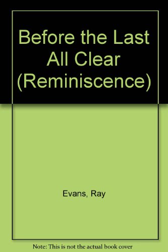 Stock image for Before the Last All Clear (Reminiscence) for sale by dsmbooks