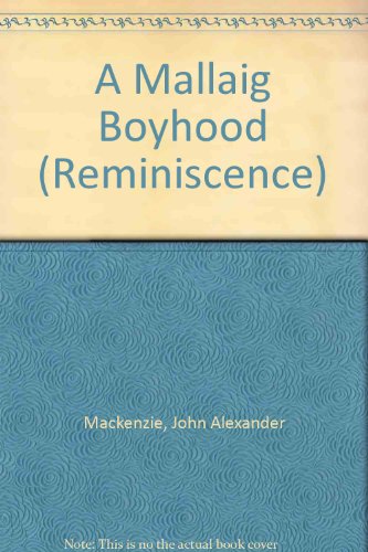 Beispielbild fr A Mallaig Boyhood (Reminiscence) zum Verkauf von WorldofBooks