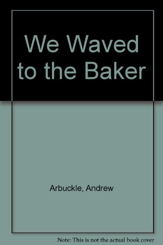 Beispielbild fr We Waved To The Baker zum Verkauf von WorldofBooks